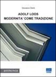 Adolf Loos. Modernità come tradizione - Librerie.coop