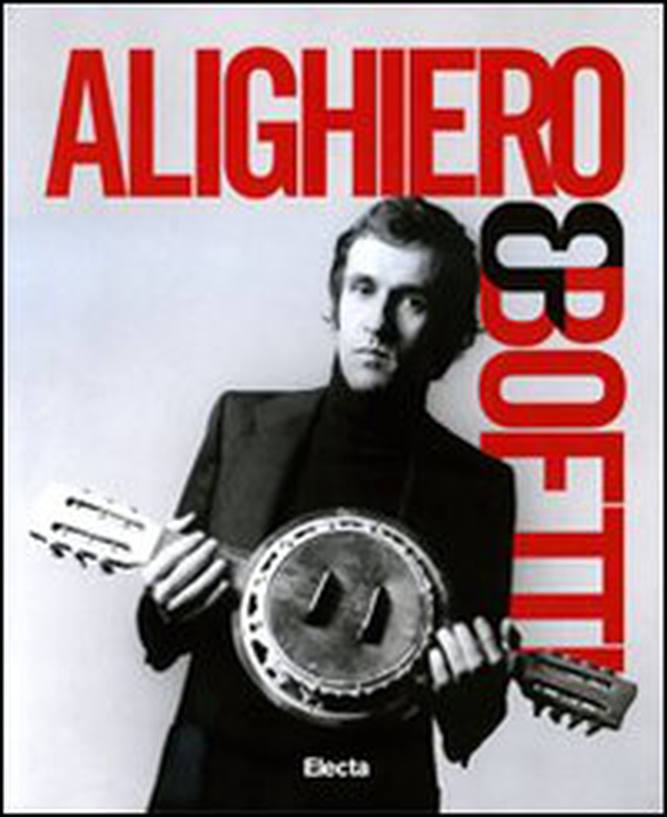 Alighiero & Boetti. Mettere all'arte il mondo (1993-1962). Catalogo della mostra. (Napoli, 22 febbraio-11 maggio 2009) - Librerie.coop Alighiero & Boetti. Mettere all'arte il mondo (1993-1962). Catalogo della mostra. (Napoli, 22 febbraio-11 maggio 2009) - Librerie.coop