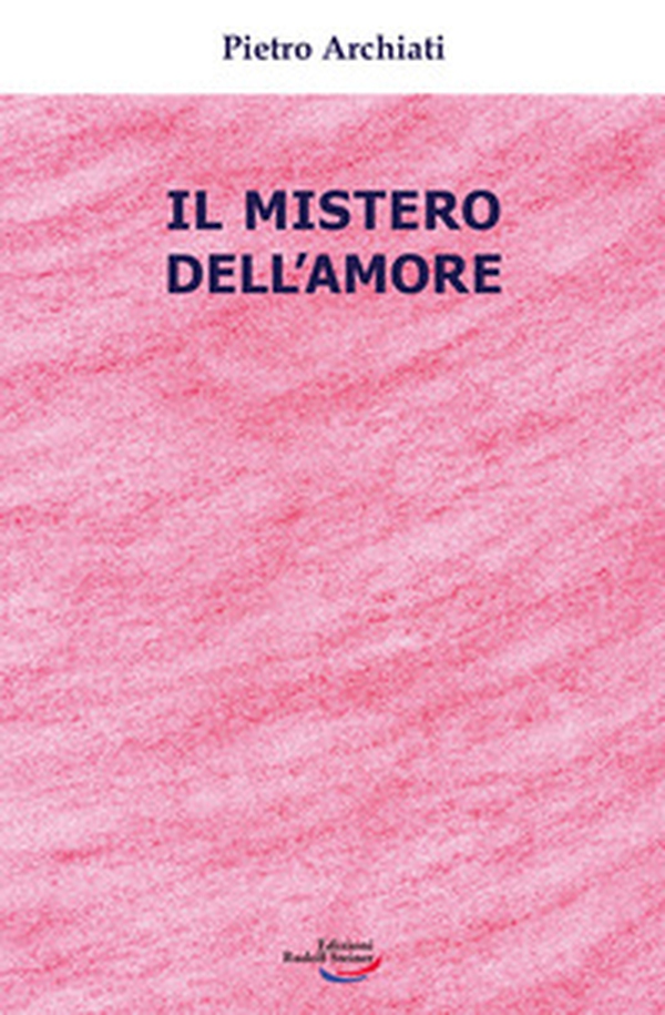 Il mistero dell'amore - Librerie.coop Il mistero dell'amore - Librerie.coop