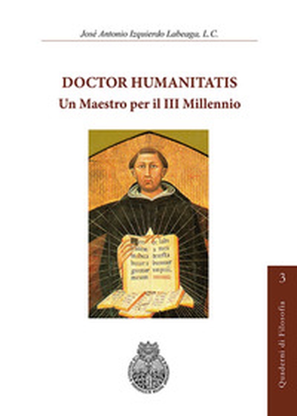 Doctor Humanitatis. Un maestro per il III millennio - Librerie.coop Doctor Humanitatis. Un maestro per il III millennio - Librerie.coop