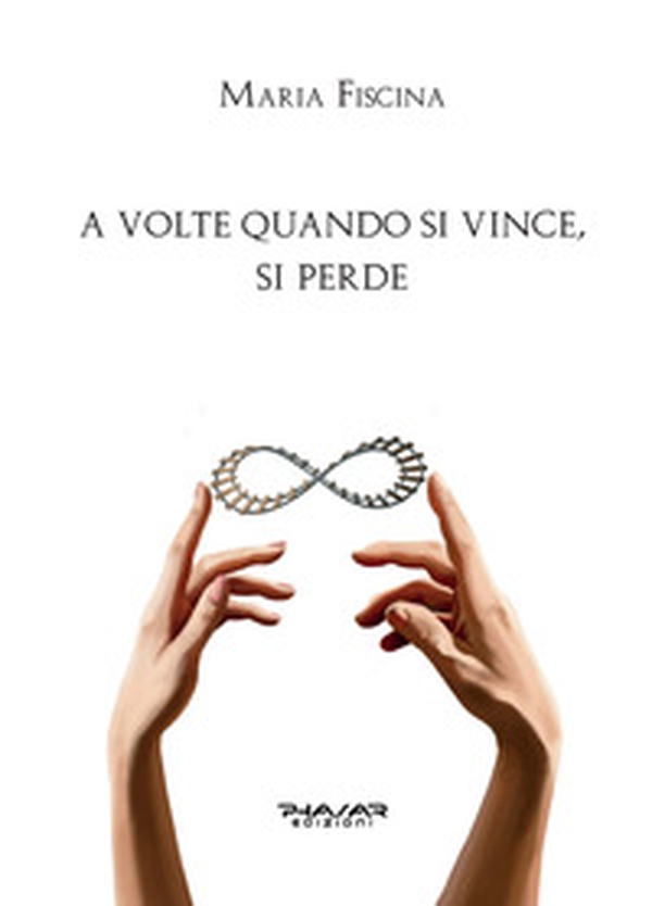 A volte quando si vince, si perde - Librerie.coop A volte quando si vince, si perde - Librerie.coop
