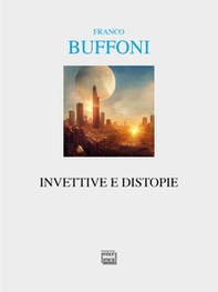 Invettive e distopie - Librerie.coop