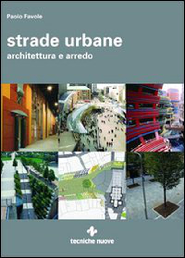 Strade urbane. Architettura e arredo - Librerie.coop Strade urbane. Architettura e arredo - Librerie.coop
