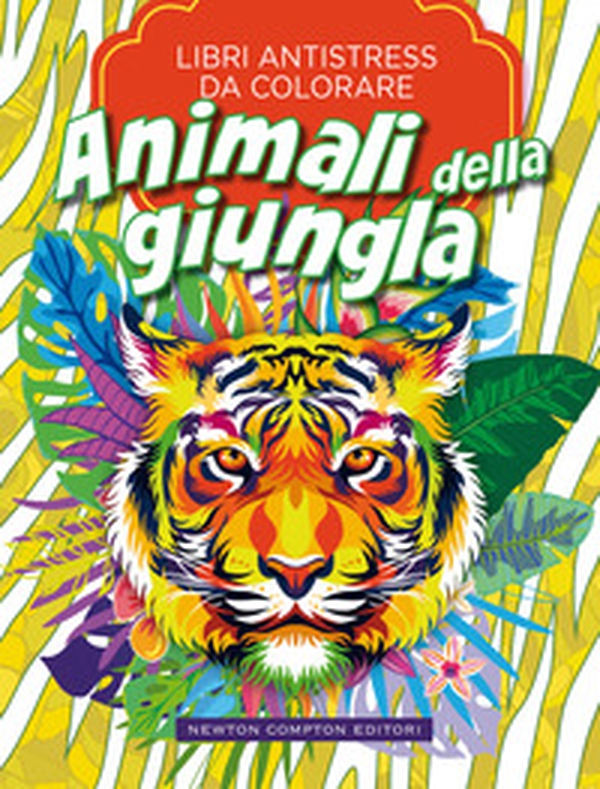 Animali della giungla. Libri antistress da colorare - Librerie.coop Animali della giungla. Libri antistress da colorare - Librerie.coop