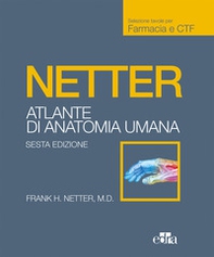 Netter. Atlante anatomia umana. Farmacia e CTF - Librerie.coop