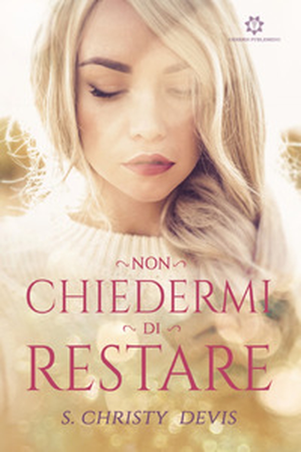 Non chiedermi di restare - Librerie.coop Non chiedermi di restare - Librerie.coop