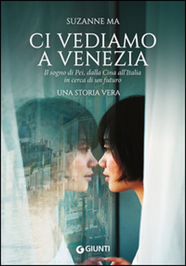 Ci vediamo a Venezia. Il sogno di Pei, dalla Cina all'Italia in cerca di un futuro - Librerie.coop Ci vediamo a Venezia. Il sogno di Pei, dalla Cina all'Italia in cerca di un futuro - Librerie.coop