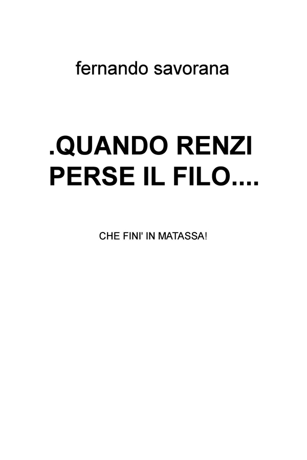 .QUANDO RENZI PERSE IL FILO.... - Librerie.coop .QUANDO RENZI PERSE IL FILO.... - Librerie.coop