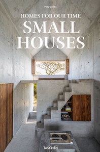 Homes for our time. Small houses. Ediz. italiana, inglese e spagnola - Librerie.coop