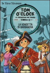 La vendetta di Barbanera. Tom O'Clock e i detective del tempo - Vol. 4 - Librerie.coop