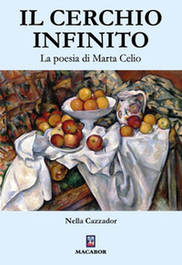 Il cerchio infinito. La poesia di Marta Celio - Librerie.coop Il cerchio infinito. La poesia di Marta Celio - Librerie.coop