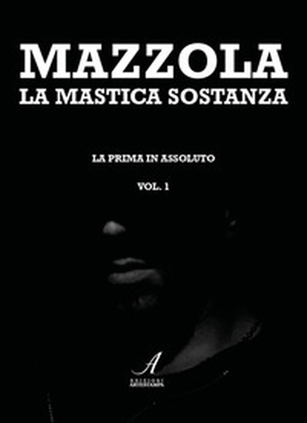 La mastica sostanza la prima in assoluto - Vol. 1 - Librerie.coop La mastica sostanza la prima in assoluto - Vol. 1 - Librerie.coop