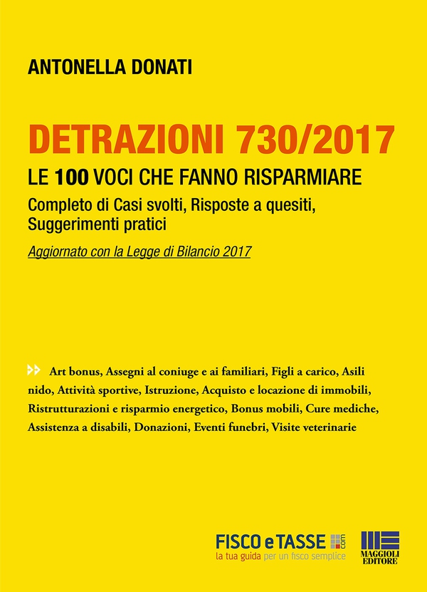 Detrazioni 730/2017 - Le 100 voci che fanno risparmiare - Librerie.coop Detrazioni 730/2017 - Le 100 voci che fanno risparmiare - Librerie.coop