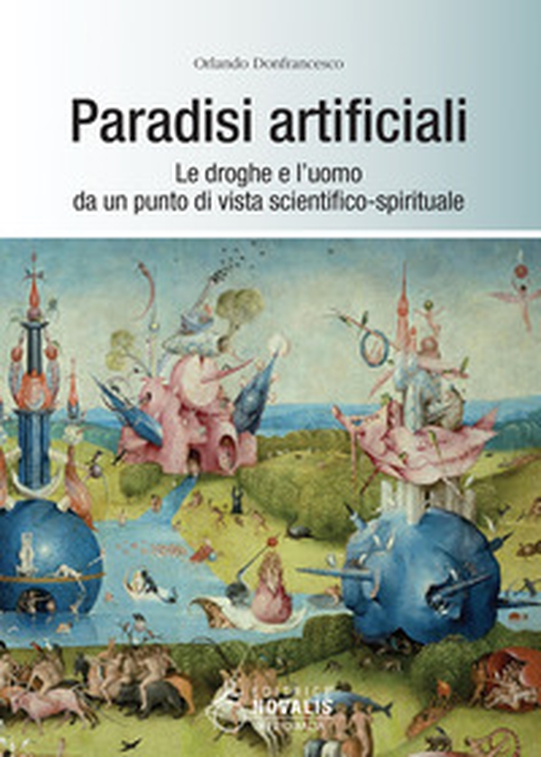 Paradisi artificiali. Le droghe e l'uomo da un punto di vista scientifico-spirituale - Librerie.coop Paradisi artificiali. Le droghe e l'uomo da un punto di vista scientifico-spirituale - Librerie.coop