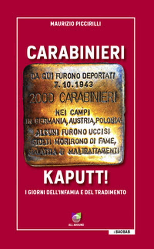 Carabinieri Kaputt!. I giorni dell'infamia e del tradimento - Librerie.coop Carabinieri Kaputt!. I giorni dell'infamia e del tradimento - Librerie.coop