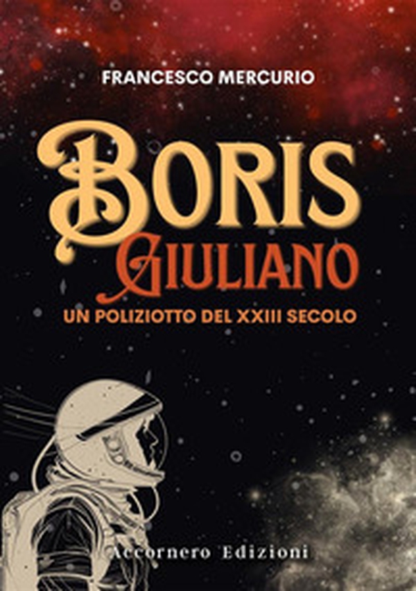 Boris Giuliano. Un poliziotto del XXIII secolo - Librerie.coop Boris Giuliano. Un poliziotto del XXIII secolo - Librerie.coop