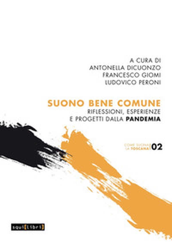 Suono bene comune. Riflessioni, esperienze e progetti dalla pandemia - Librerie.coop Suono bene comune. Riflessioni, esperienze e progetti dalla pandemia - Librerie.coop
