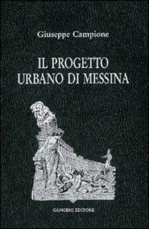 Il progetto urbano di Messina. Dal terremoto al 1948 - Librerie.coop Il progetto urbano di Messina. Dal terremoto al 1948 - Librerie.coop