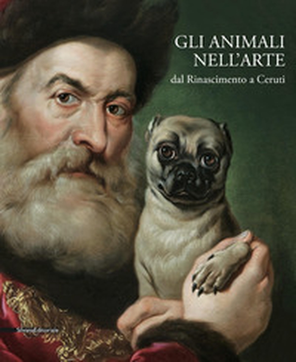 Gli animali nell'arte dal Rinascimento a Ceruti. Catalogo della mostra (Brescia, 19 gennaio-9 giugno 2019) - Librerie.coop Gli animali nell'arte dal Rinascimento a Ceruti. Catalogo della mostra (Brescia, 19 gennaio-9 giugno 2019) - Librerie.coop