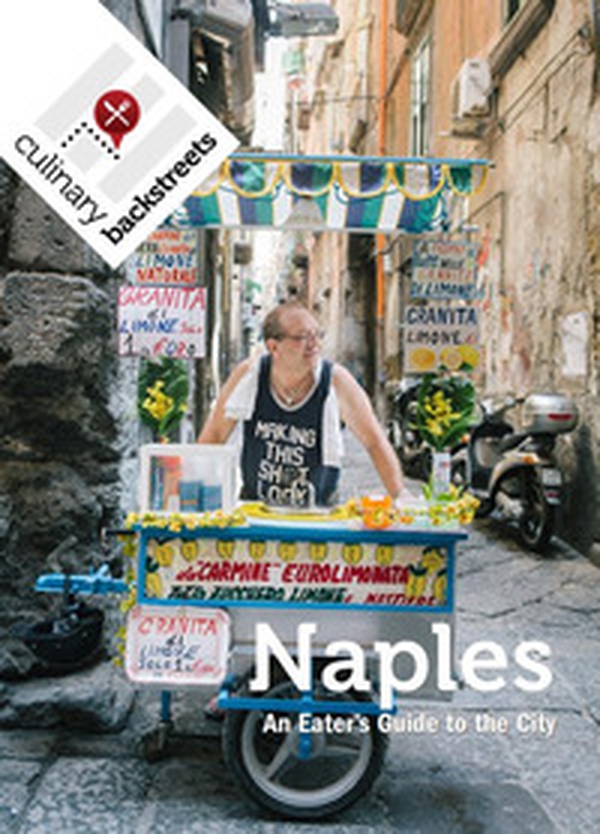 Naples: an eater's guide to the city - Librerie.coop Naples: an eater's guide to the city - Librerie.coop