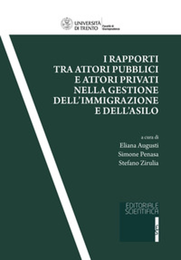 I rapporti tra attori pubblici e attori privati nella gestione dell'immigrazione e dell'asilo - Librerie.coop I rapporti tra attori pubblici e attori privati nella gestione dell'immigrazione e dell'asilo - Librerie.coop