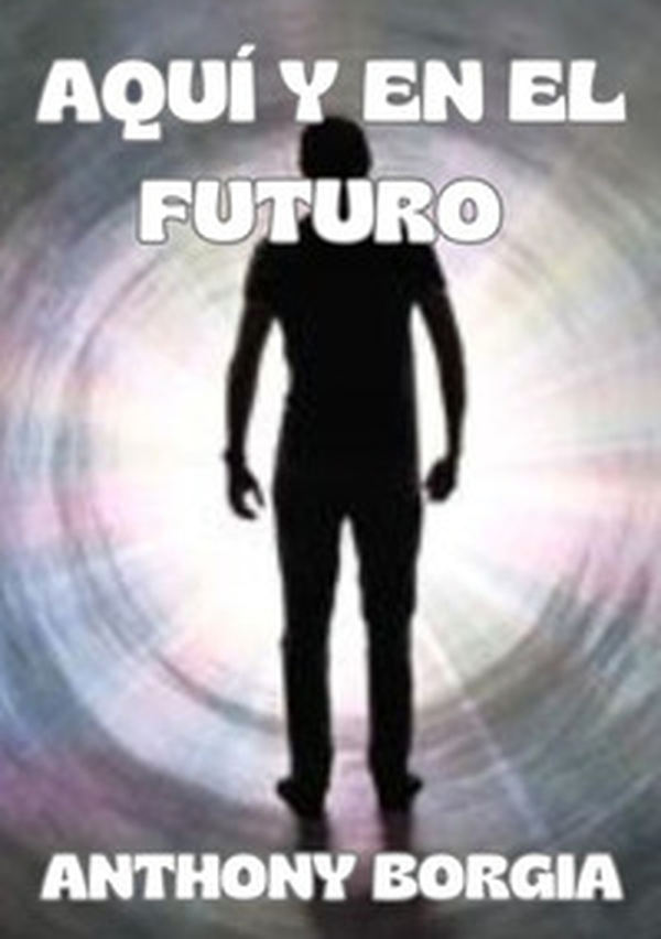 Aquí y en el futuro - Librerie.coop Aquí y en el futuro - Librerie.coop