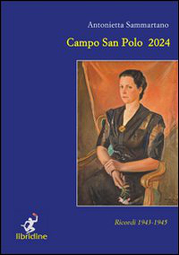 Campo San Polo 2024. Ricordi 1943-1945 - Librerie.coop Campo San Polo 2024. Ricordi 1943-1945 - Librerie.coop