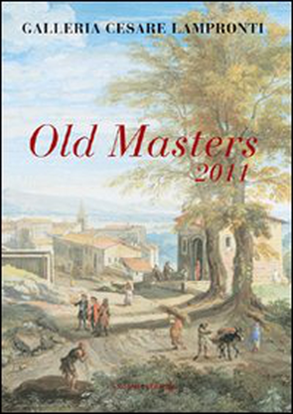 Old Masters 2011. Galleria Cesare Lampronti - Librerie.coop Old Masters 2011. Galleria Cesare Lampronti - Librerie.coop