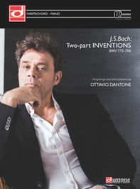 Two-part inventions BWV 772-786. Fingerings and articulations by Ottavio Dantone. Ediz. italiana e inglese - Librerie.coop