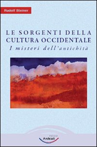 Le sorgenti della cultura Occidentale - Vol. 1 - Librerie.coop