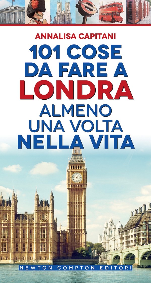 101 cose da fare a Londra almeno una volta nella vita - Librerie.coop 101 cose da fare a Londra almeno una volta nella vita - Librerie.coop