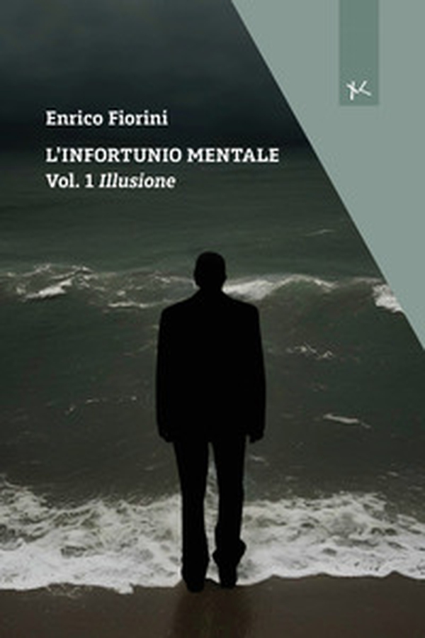 Illusione. L'infortunio mentale - Vol. 1 - Librerie.coop Illusione. L'infortunio mentale - Vol. 1 - Librerie.coop