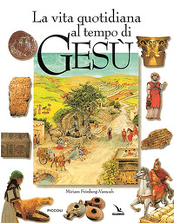 La vita quotidiana al tempo di Gesù - Librerie.coop La vita quotidiana al tempo di Gesù - Librerie.coop