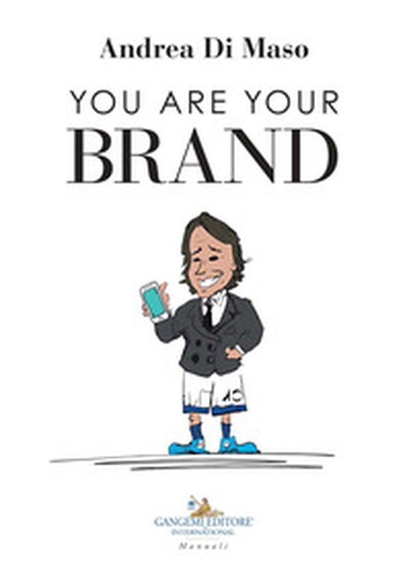 You are your brand - Librerie.coop You are your brand - Librerie.coop