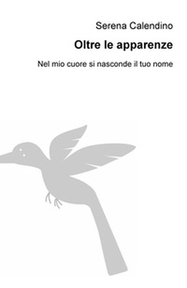 Oltre le apparenze. Nel mio cuore si nasconde il tuo nome - Librerie.coop Oltre le apparenze. Nel mio cuore si nasconde il tuo nome - Librerie.coop