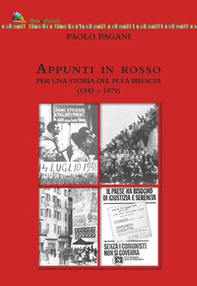 Appunti in rosso. Per una storia del Pci a Brescia (1945-1979) - Librerie.coop