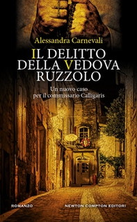 Il delitto della vedova Ruzzolo. Un nuovo caso per il commissario Calligaris - Librerie.coop