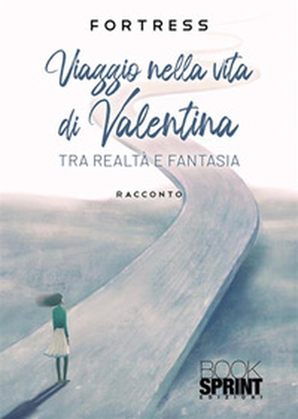 Viaggio nella vita di Valentina - Librerie.coop Viaggio nella vita di Valentina - Librerie.coop