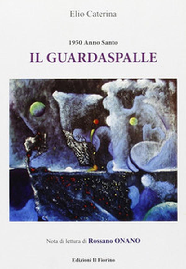 Il guardaspalle. 1950 anno santo - Librerie.coop Il guardaspalle. 1950 anno santo - Librerie.coop