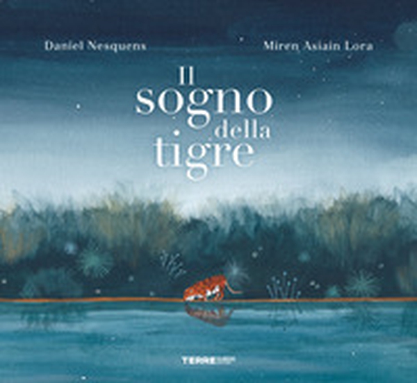 Il sogno della tigre - Librerie.coop Il sogno della tigre - Librerie.coop