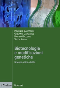 Biotecnologie e modificazioni genetiche. Scienza, etica, diritto - Librerie.coop