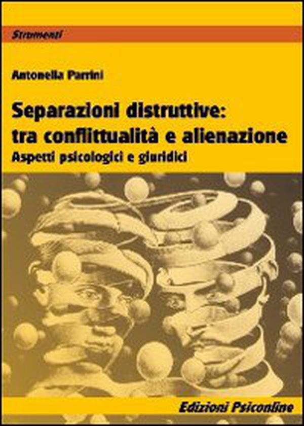 Separazioni ditruttive tra conflittualità e alienazione. Aspetti psicologici e giuridici - Librerie.coop Separazioni ditruttive tra conflittualità e alienazione. Aspetti psicologici e giuridici - Librerie.coop