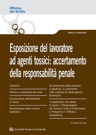 Esposizione del lavoratore ad agenti tossici: accertamento della responsabilità penale - Librerie.coop