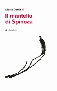Il mantello di Spinoza - Librerie.coop