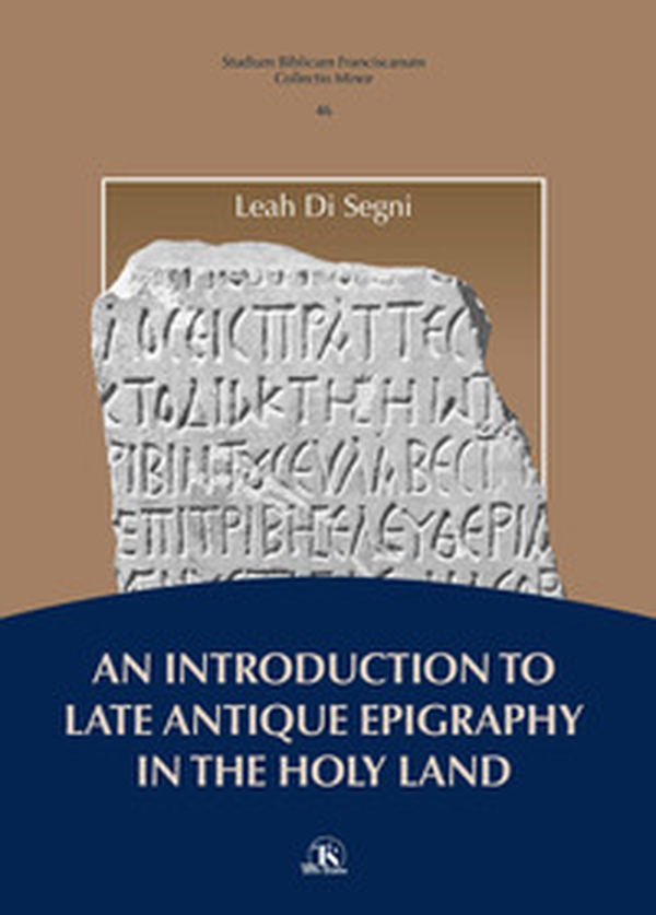 An introduction to late antique epigraphy in the Holy Land - Librerie.coop An introduction to late antique epigraphy in the Holy Land - Librerie.coop