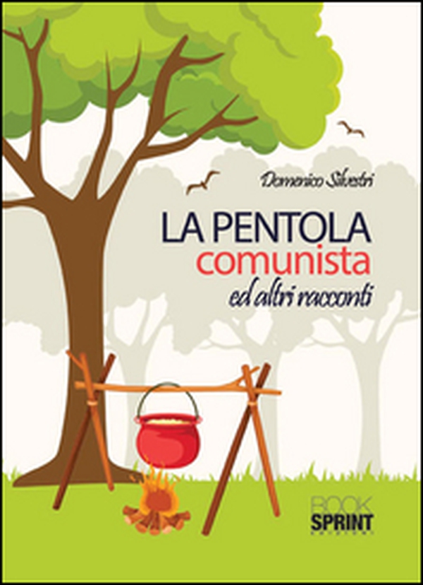 La pentola comunista ed altri racconti - Librerie.coop La pentola comunista ed altri racconti - Librerie.coop
