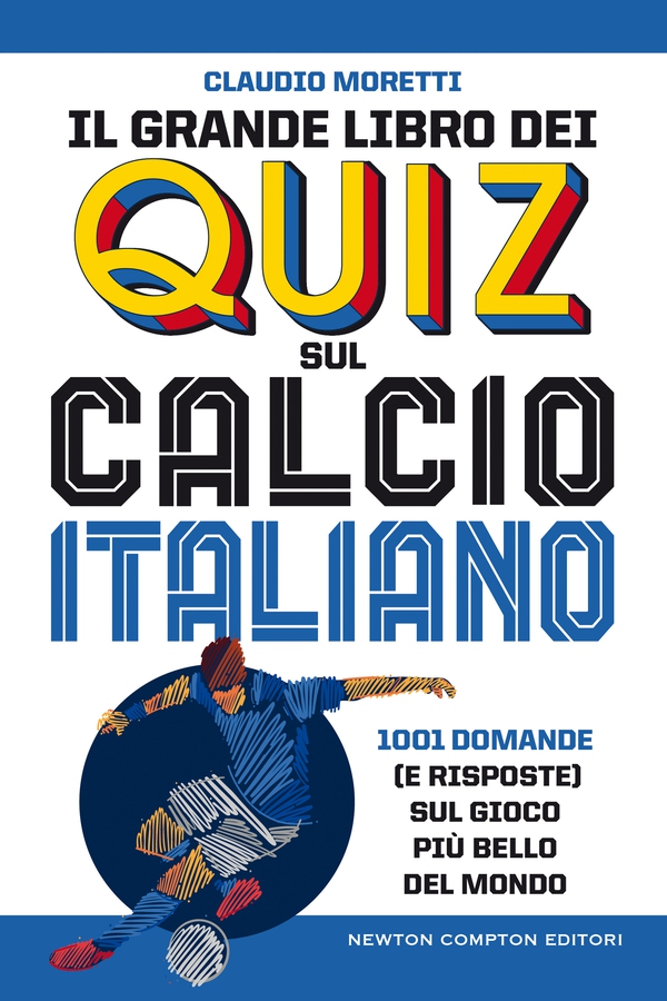 Il grande libro dei quiz sul calcio italiano - Librerie.coop Il grande libro dei quiz sul calcio italiano - Librerie.coop