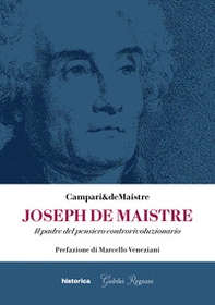Joseph De Maistre. Il padre del pensiero controrivoluzionario - Librerie.coop
