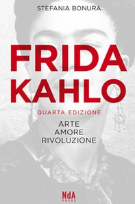 Frida Kahlo. Arte, amore, rivoluzione - Librerie.coop