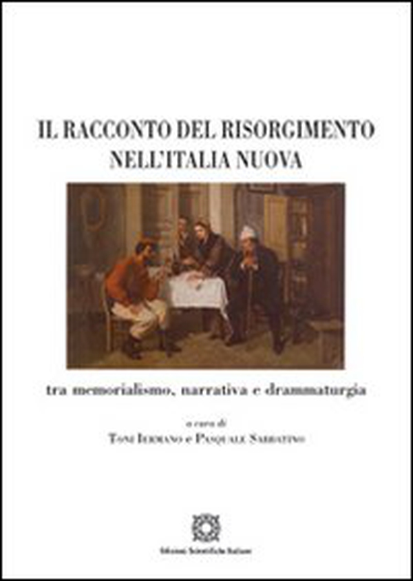 Il racconto del Risorgimento nell'Italia nuova - Librerie.coop Il racconto del Risorgimento nell'Italia nuova - Librerie.coop